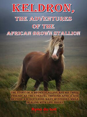 cover image of Keldron, the adventures of the brown African stallion.